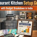 Restaurant Kitchen Setup Guide with Budget Breakdown in India